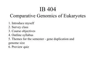 IB 404 Comparative Genomics of Eukaryotes