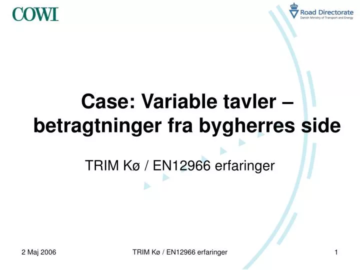 case variable tavler betragtninger fra bygherres side