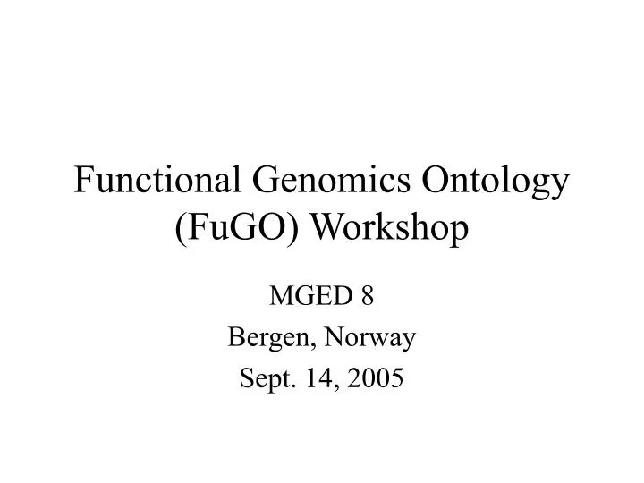 functional genomics ontology fugo workshop