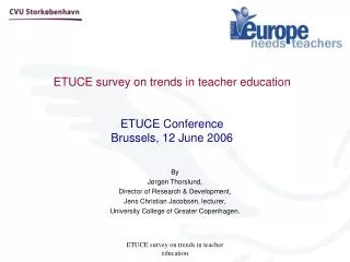 ETUCE survey on trends in teacher education ETUCE Conference Brussels, 12 June 2006