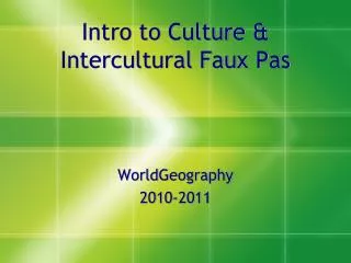 Intro to Culture &amp; Intercultural Faux Pas