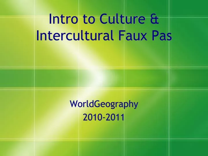 intro to culture intercultural faux pas
