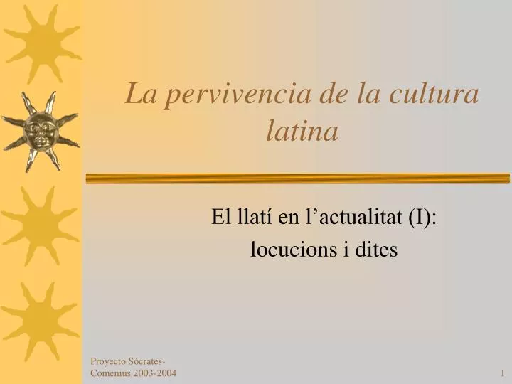 la pervivencia de la cultura latina