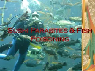 Sushi Parasites &amp; Fish Poisoning