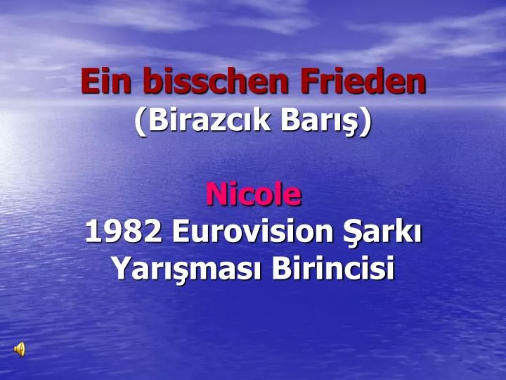 ein bisschen frieden birazc k bar nicole 1982 eurovision ark yar mas birincisi