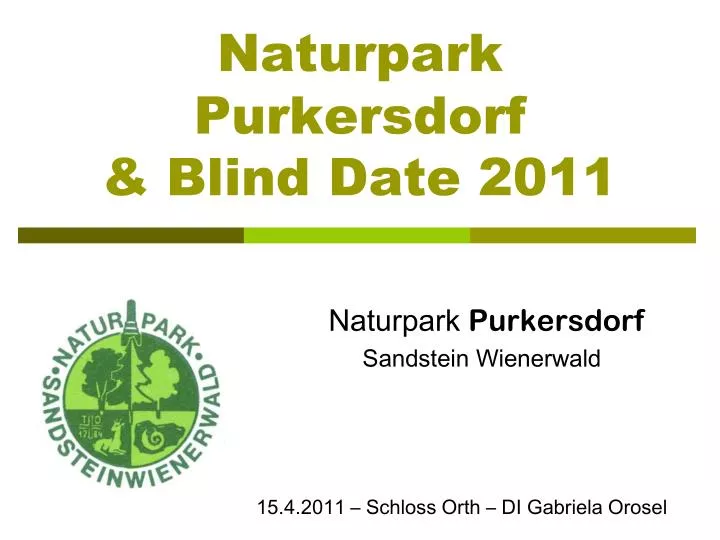 naturpark purkersdorf blind date 2011