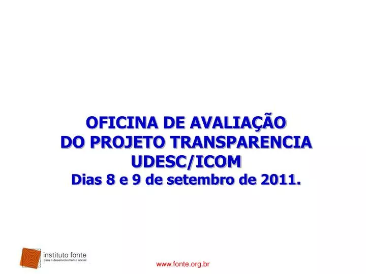 oficina de avalia o do projeto transparencia udesc icom dias 8 e 9 de setembro de 2011