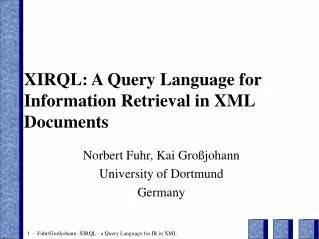 XIRQL: A Quer y Language for Information Retrieval in XML Documents