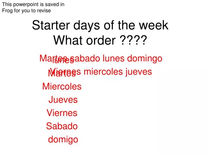starter days of the week what order