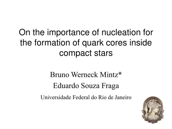 on the importance of nucleation for the formation of quark cores inside compact stars