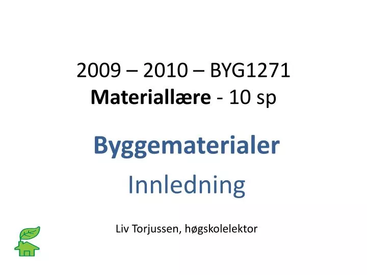 2009 2010 byg1271 materiall re 10 sp