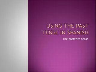 Using the past tense in Spanish