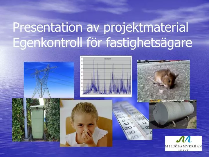 presentation av projektmaterial egenkontroll f r fastighets gare