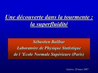 une d couverte dans la tourmente la superfluidit