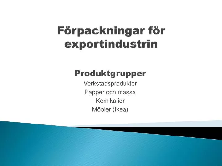 f rpackningar f r exportindustrin