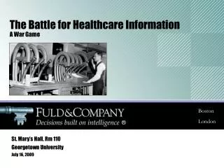 The Battle for Healthcare Information A War Game