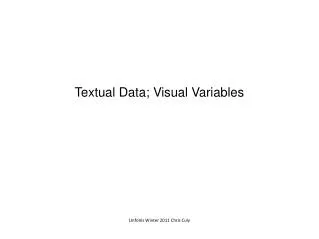 Textual Data; Visual Variables