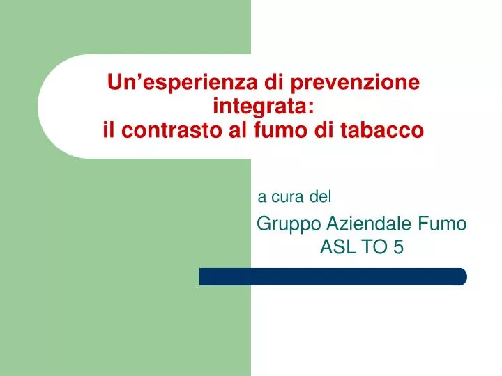 un esperienza di prevenzione integrata il contrasto al fumo di tabacco