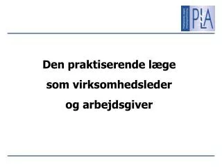 den praktiserende l ge som virksomhedsleder og arbejdsgiver