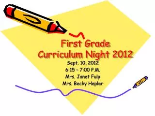 First Grade Curriculum Night 2012