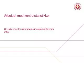 arbejdet med kontrolstatistikker
