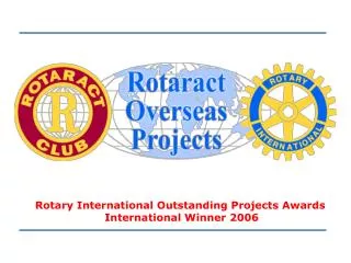 Rotary International Outstanding Projects Awards International Winner 2006