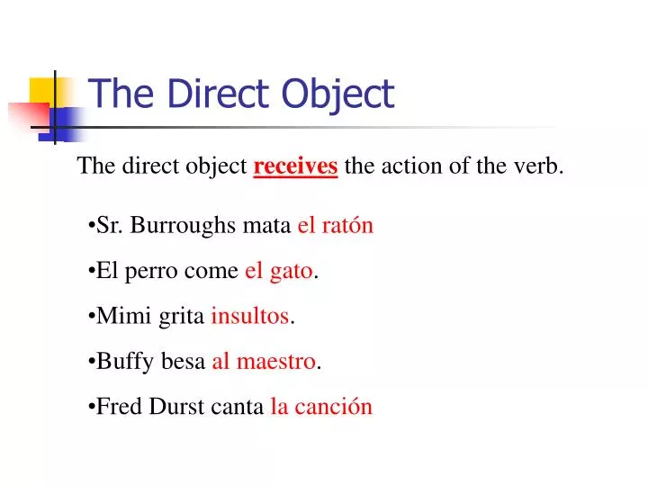 the direct object