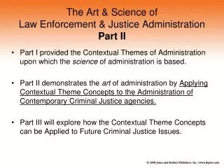 The Art &amp; Science of Law Enforcement &amp; Justice Administration Part II