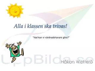 alla i klassen ska trivas