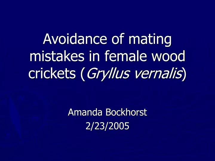 avoidance of mating mistakes in female wood crickets gryllus vernalis