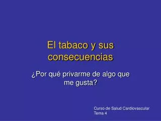 el tabaco y sus consecuencias