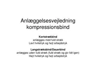 anl ggelsesvejledning kompressionsbind