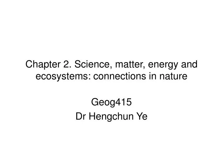 chapter 2 science matter energy and ecosystems connections in nature