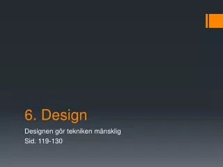 6 design