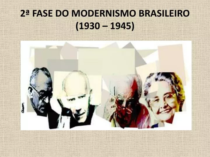 2 fase do modernismo brasileiro 1930 1945