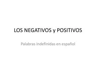 los negativos y positivos