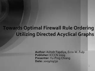 Towards Optimal Firewall Rule Ordering Utilizing Directed Acyclical Graphs