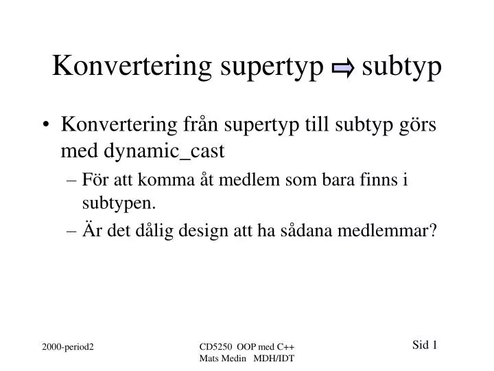 konvertering supertyp subtyp
