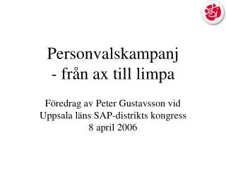 personvalskampanj fr n ax till limpa