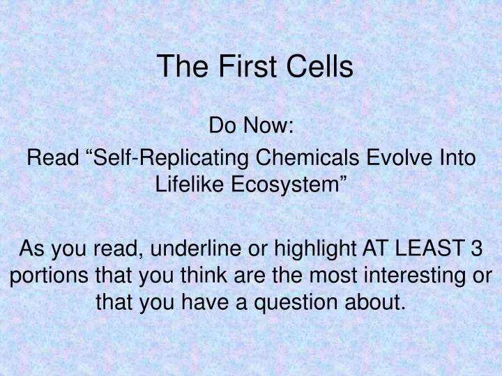 the first cells