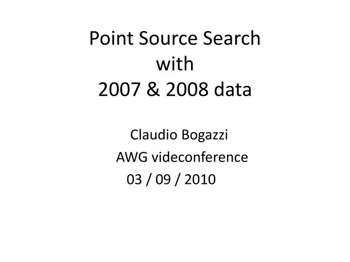 point source search with 2007 2008 data