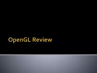 OpenGL Review