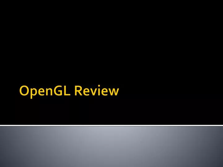 opengl review