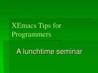 XEmacs Tips for Programmers