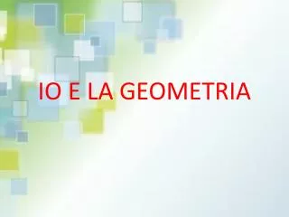 io e la geometria