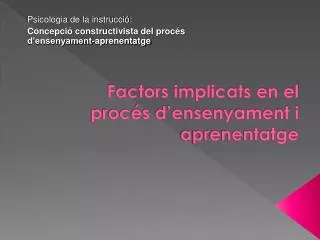 factors implicats en el proc s d ensenyament i aprenentatge