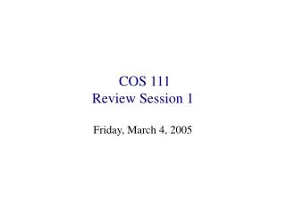 COS 111 Review Session 1