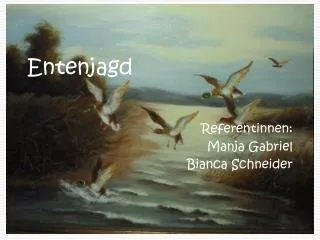 entenjagd