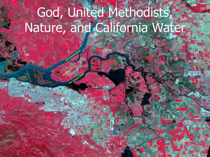 god united methodists nature and california water