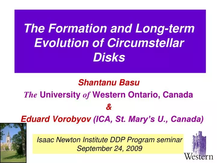 the formation and long term evolution of circumstellar disks